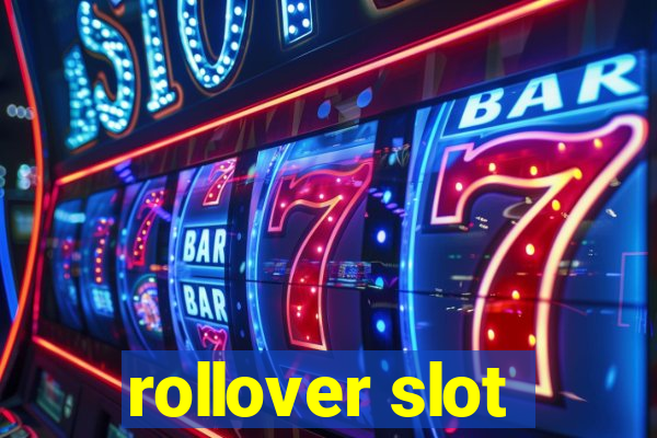 rollover slot