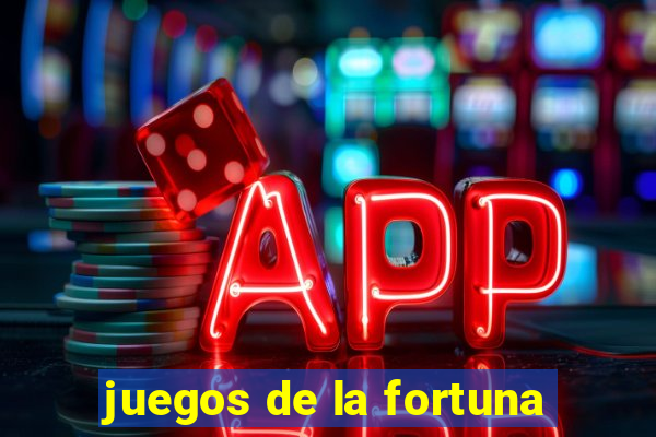 juegos de la fortuna