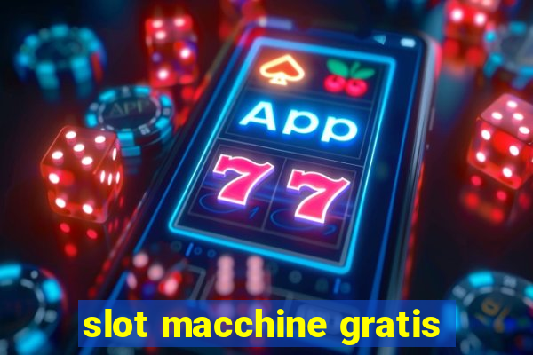 slot macchine gratis