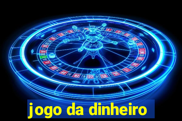 jogo da dinheiro