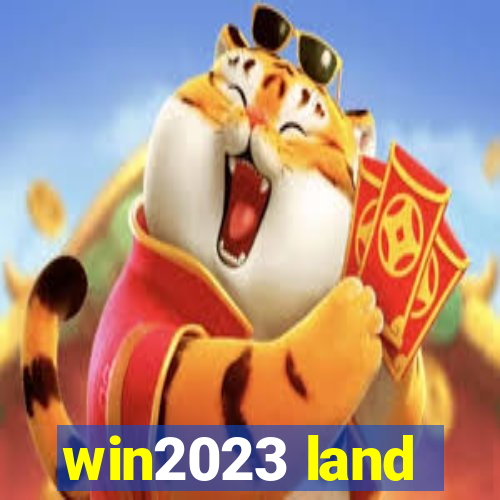 win2023 land