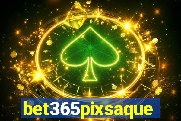 bet365pixsaque