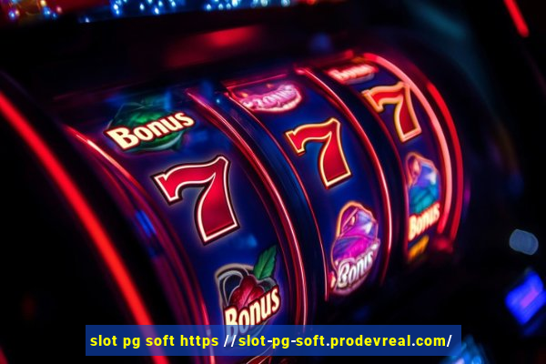 slot pg soft https //slot-pg-soft.prodevreal.com/