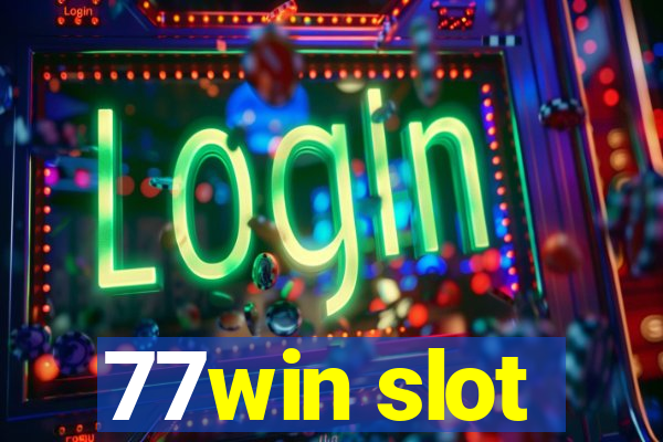 77win slot