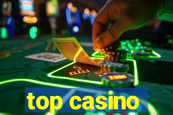 top casino