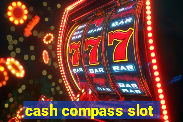 cash compass slot