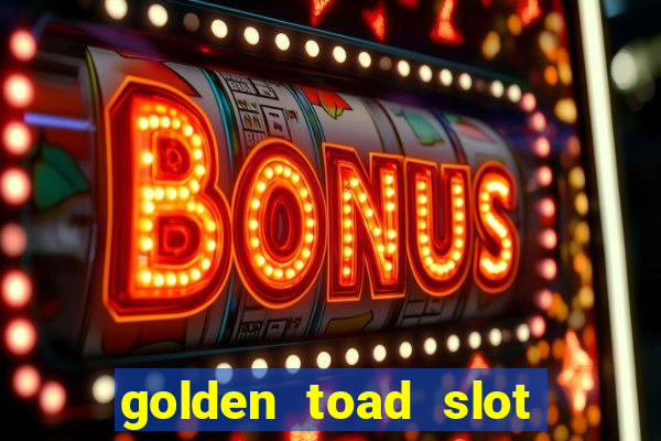 golden toad slot free play