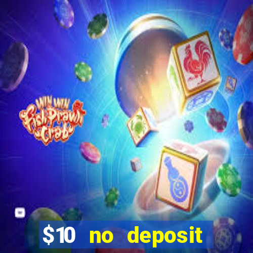 $10 no deposit casino nz