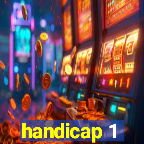 handicap 1