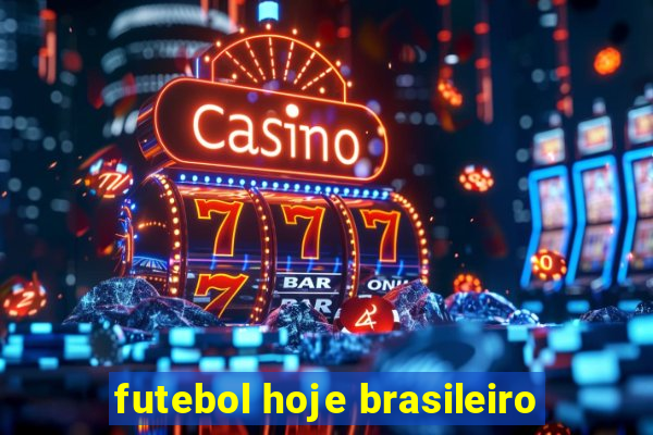 futebol hoje brasileiro