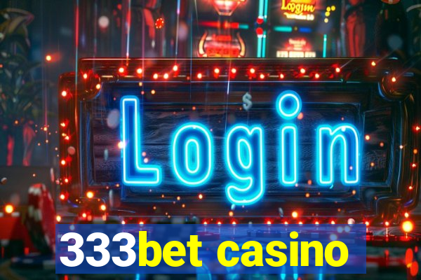 333bet casino