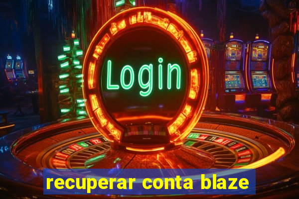 recuperar conta blaze