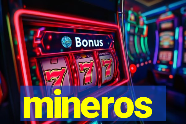 mineros