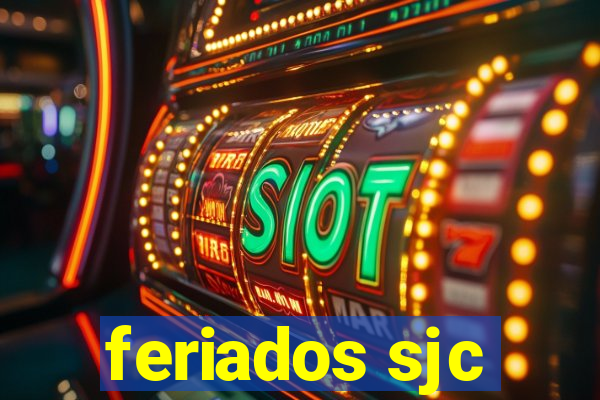 feriados sjc