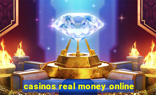 casinos real money online