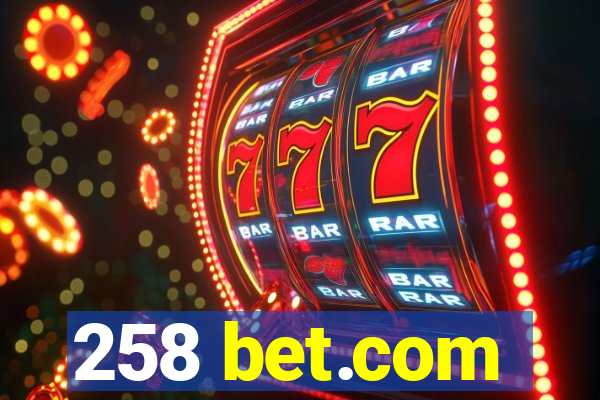 258 bet.com