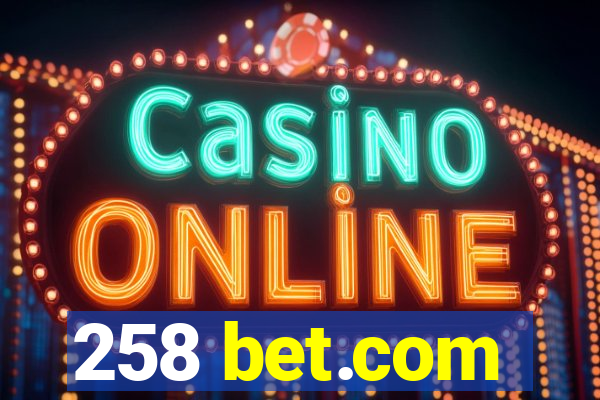 258 bet.com