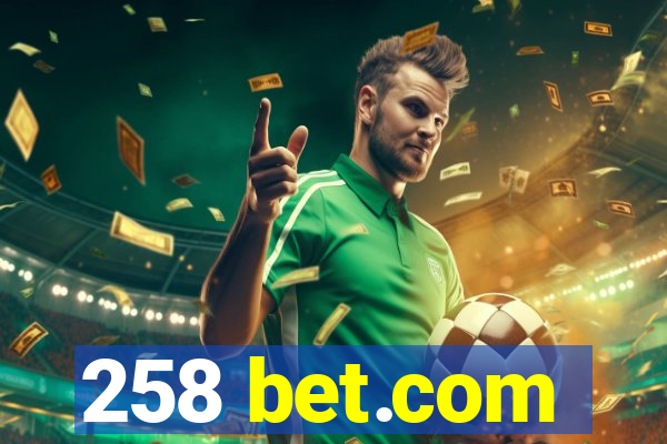 258 bet.com