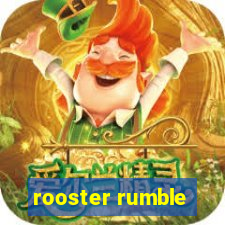 rooster rumble