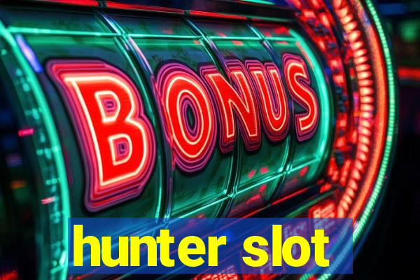 hunter slot