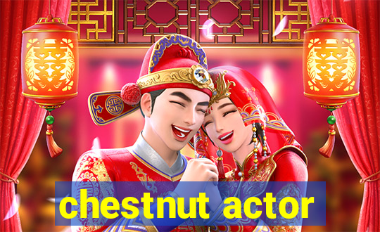 chestnut actor