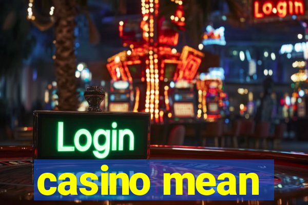 casino mean