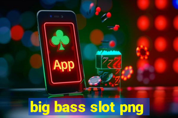 big bass slot png