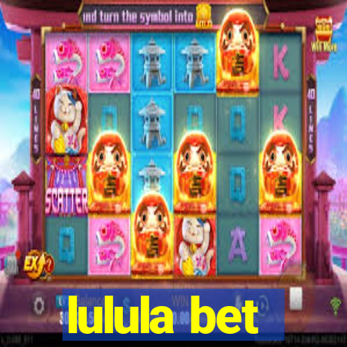 lulula bet