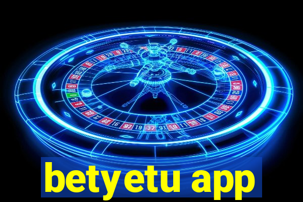 betyetu app