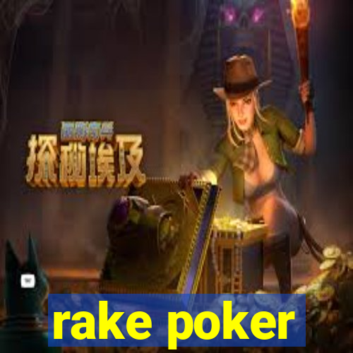 rake poker