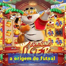 a origem do futsal