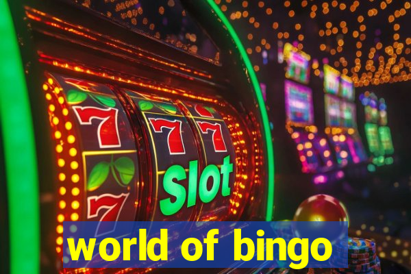 world of bingo