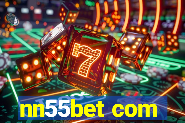 nn55bet com