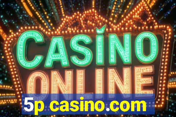 5p casino.com