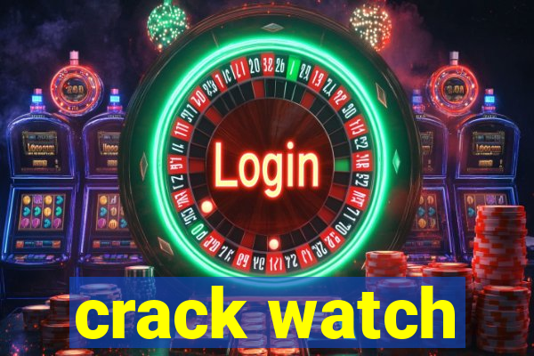 crack watch