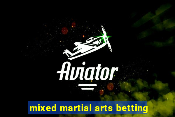 mixed martial arts betting