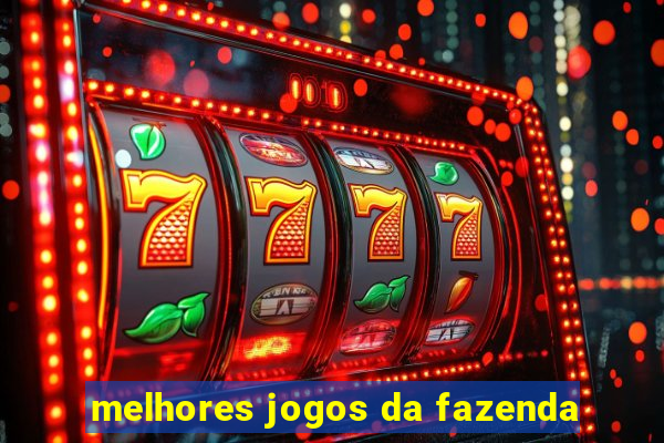 melhores jogos da fazenda