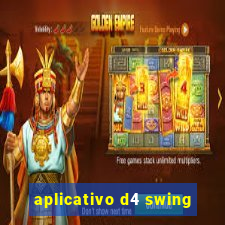 aplicativo d4 swing