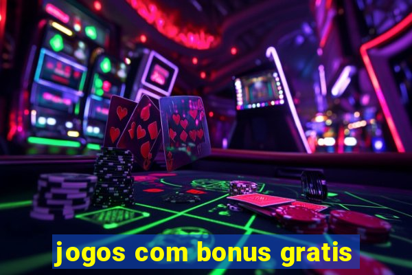 jogos com bonus gratis