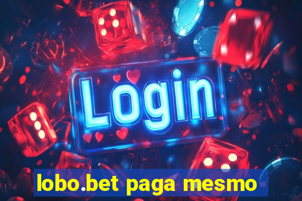 lobo.bet paga mesmo