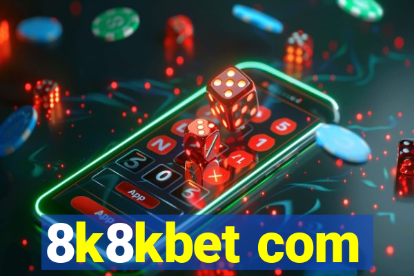 8k8kbet com