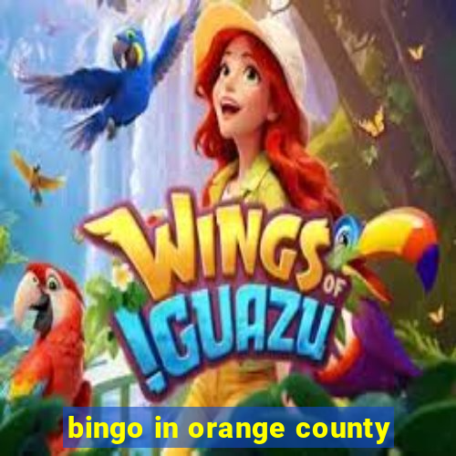 bingo in orange county