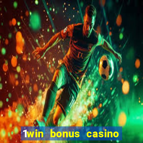 1win bonus casino como usar