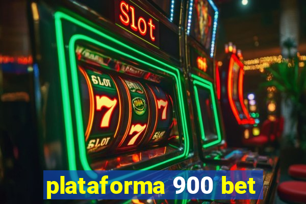 plataforma 900 bet