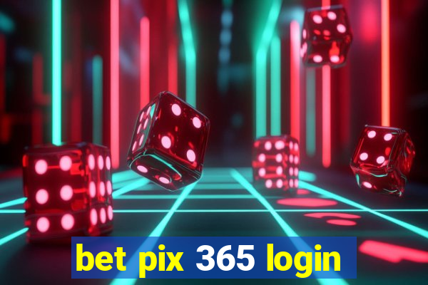 bet pix 365 login