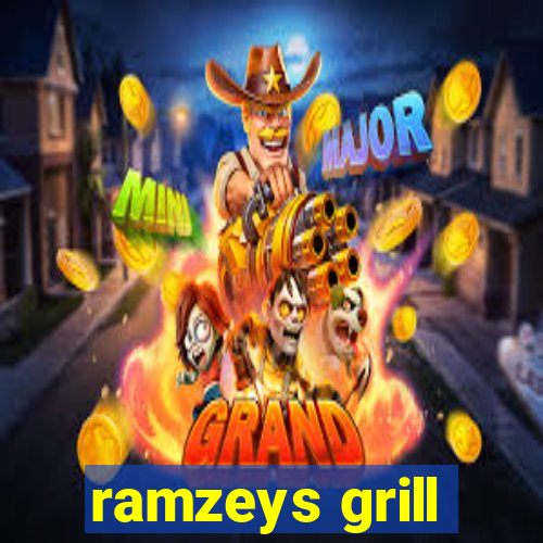 ramzeys grill