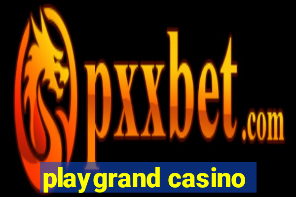 playgrand casino