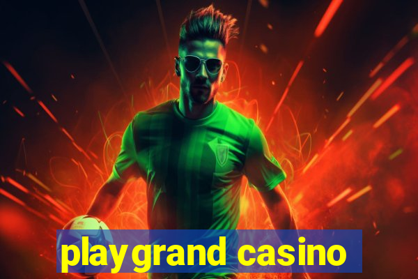 playgrand casino