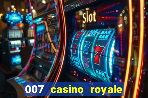 007 casino royale cenas do filme