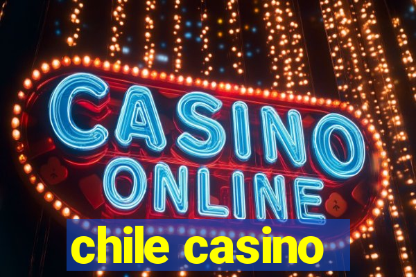 chile casino